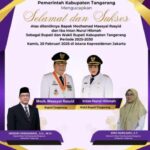 Pemerintah Kabupaten Tangerang mengucapkan Selamat dan Sukses atas di lantik Bapak Mochammad Maesyal Rasyid dan Ibu Itan Nurul Hikmah sebagai Bupati dan Wakil Bupati Kabupaten Tangerang priode 2025-2030 Februari 2025 di Istana Kepresidenan di Jakarta.